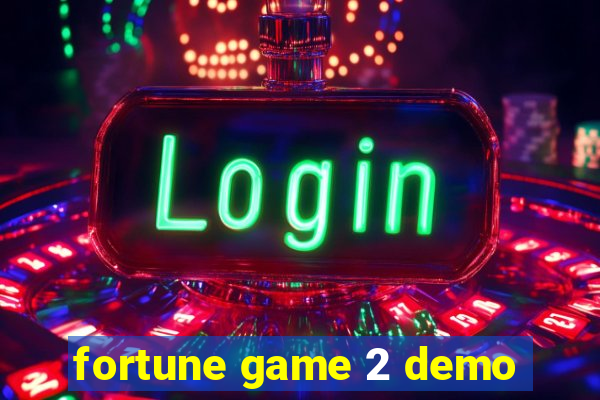 fortune game 2 demo